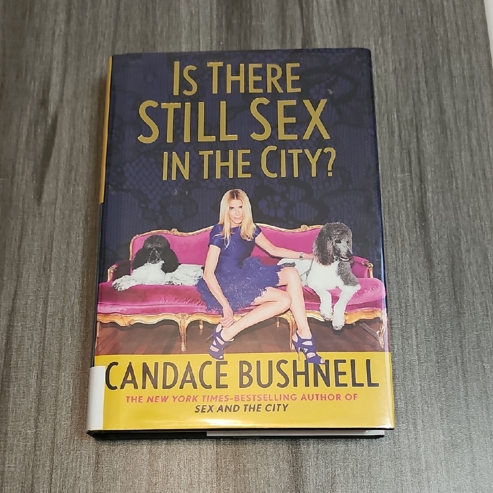Is There Still Sex In The City? by Candace Bushnell